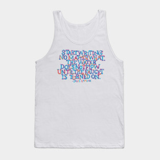 Start Writing No Matter What Tank Top