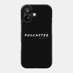 Podcaster Friend Phone Case