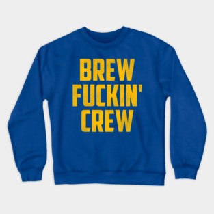 Brew F***in' Crew / Milwaukee FFL Crewneck Sweatshirt