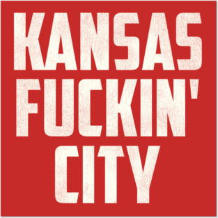 Kansas F***in' City Posters and Art