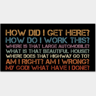 Things You May Ask Yourself Posters and Art