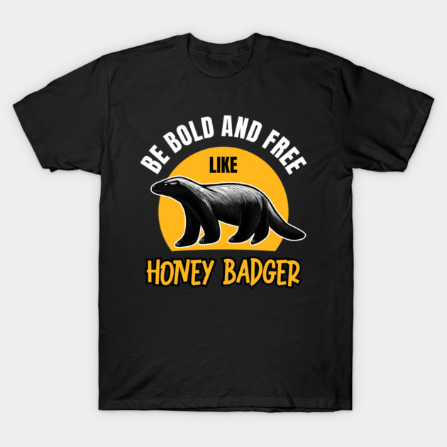 Be Bold Free Like Honey Badger: Wildlife-Inspired Design for the