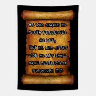"He who guards his mouth preserves his life Proverbs 13:3 ROLL SCROLLS Tapestry