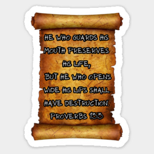 "He who guards his mouth preserves his life Proverbs 13:3 ROLL SCROLLS Sticker