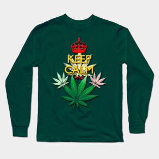 Keep Calm and...Marijuana Leaf! Long Sleeve T-Shirt