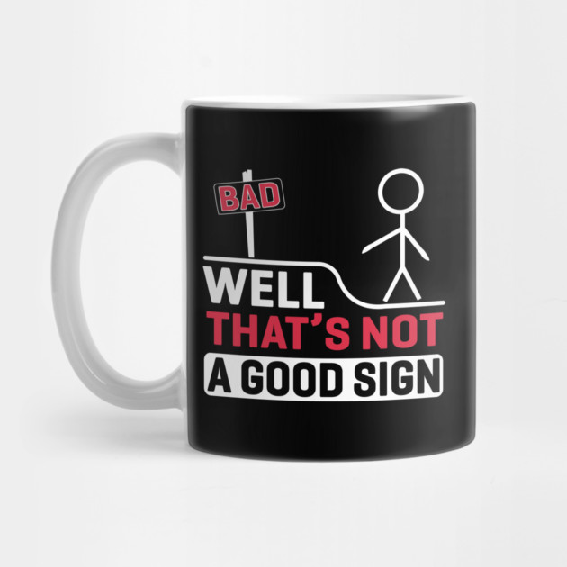 Well, That's Not A Good Sign by The WYLD Tribe