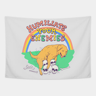 Humiliate Your Enemies Tapestry