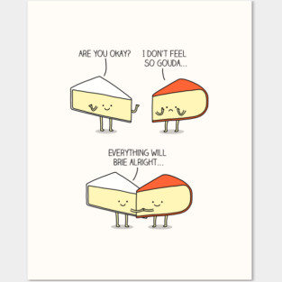 Cheesy conversations Posters and Art