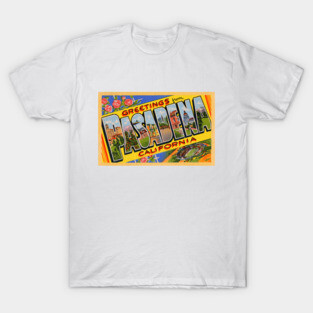 Greetings from Pasadena, California - Vintage Large Letter Postcard T-Shirt