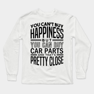 Happiness is car parts Long Sleeve T-Shirt