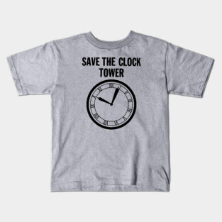 SAVE THE CLOCK TOWER Kids T-Shirt