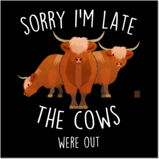 Highland Cows Were Out Posters and Art