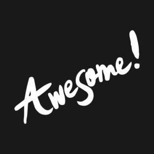 "Awesome!" Funny Gen X Generation X 80s 1980s Saying Quote T-Shirt