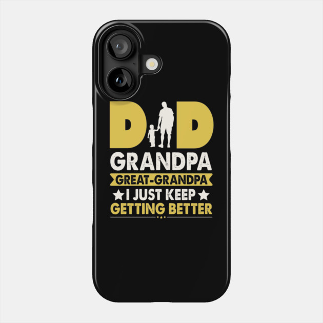 Dad Grandpa Great Grandpa Phone Case by The WYLD Tribe