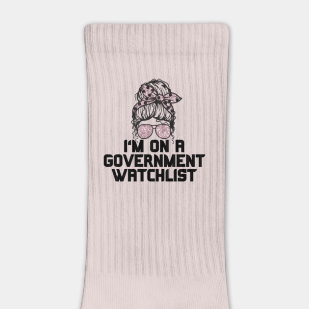 I'm on a government watchlist by The WYLD Tribe