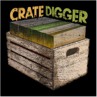 Crate Digger Vinyl Collector Posters and Art