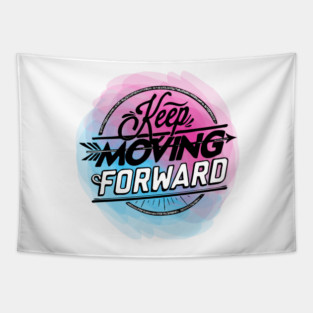 Keep Moving Forward Tapestry