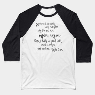 Mental Asylum Baseball T-Shirt