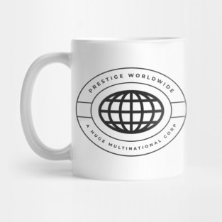 Prestige Worldwide - A Huge Multinational Corp Mug