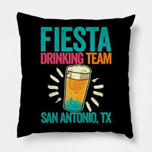 Fiesta Drinking Team San Antonio TX Pillow
