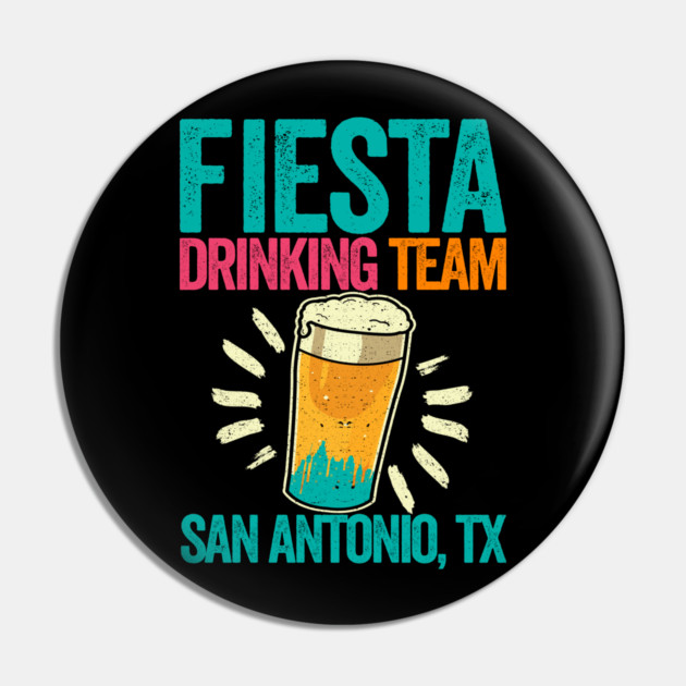 Fiesta Drinking Team San Antonio TX Pin by belownormal