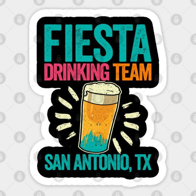 Fiesta Drinking Team San Antonio TX Sticker by belownormal