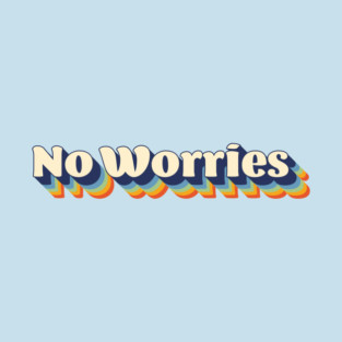 No Worries T-Shirt