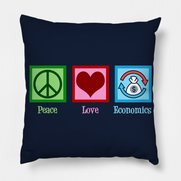 Peace Love Economics Pillow by epiclovedesigns