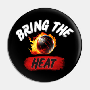 Miami Heat Bring The Heat Pin