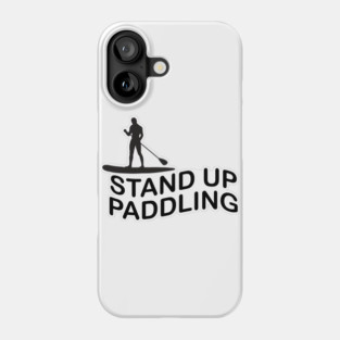 Stand up Paddling Phone Case