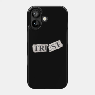 Trust Phone Case