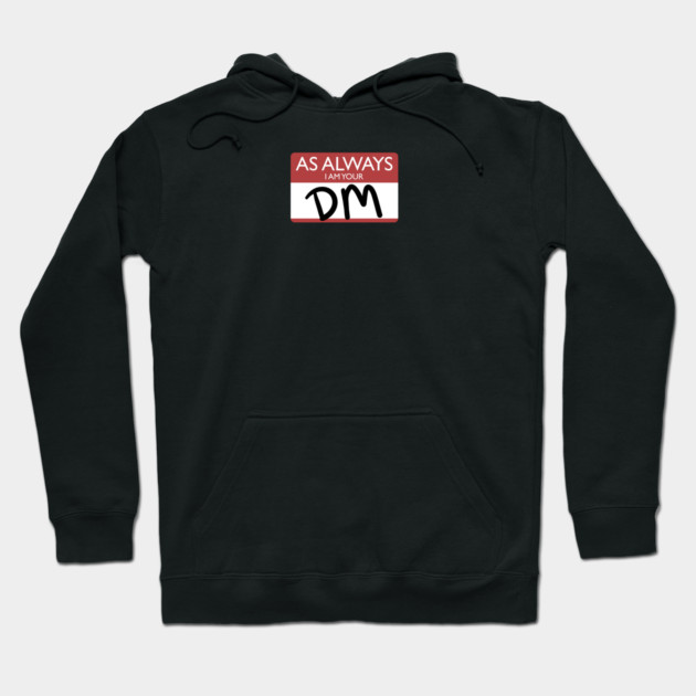 Always Your DM Name Tag Hoodie by dungeondads