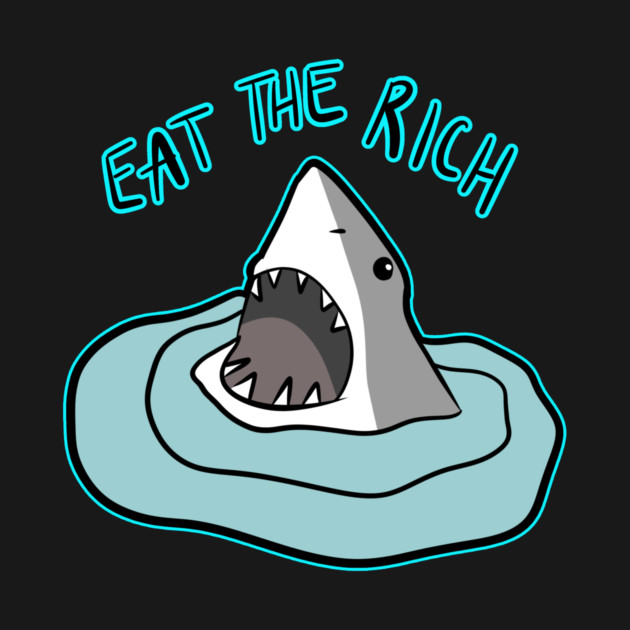 EAT THE RICH by roxiqt