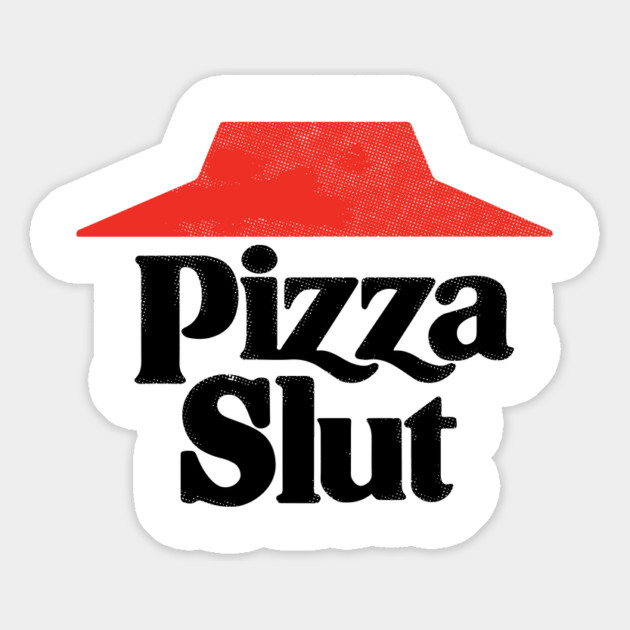 Pizza Slut Magnet by dumbshirts