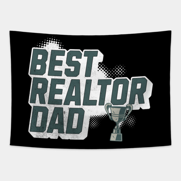 Best Real Estate Dad Tapestry by REG