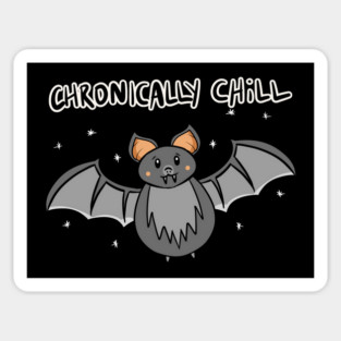 CHRONICALLY CHILL Sticker