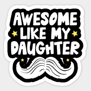 Awesome Like My Daughter Magnet