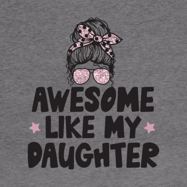 Awesome Like My Daughter by The WYLD Tribe