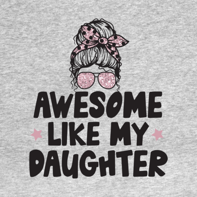Awesome Like My Daughter by The WYLD Tribe