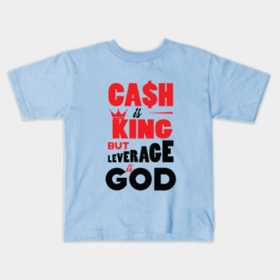 Cash is King Kids T-Shirt