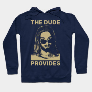 THE DUDE PROVIDES Hoodie