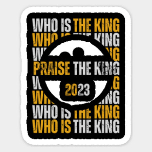 Praise the King 2023 Sticker
