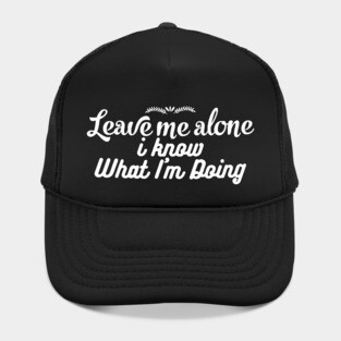 Leave me Alone Hat