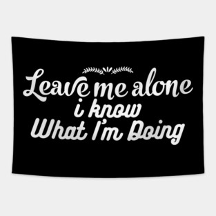 Leave me Alone Tapestry