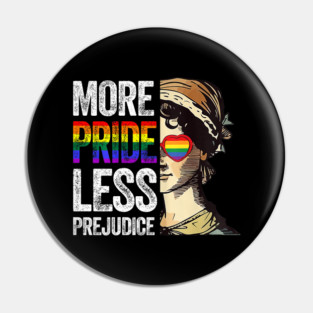More Pride Less Prejudice LGBT Gay Proud Ally Pride Month Pin