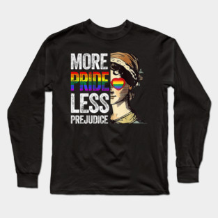 More Pride Less Prejudice LGBT Gay Proud Ally Pride Month Long Sleeve T-Shirt