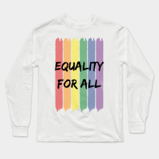 Pride Design for Equality Long Sleeve T-Shirt