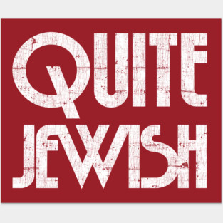 Quite Jewish Posters and Art