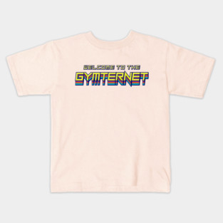 Welcome to the Gymternet Kids T-Shirt