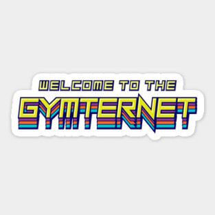 Welcome to the Gymternet Sticker